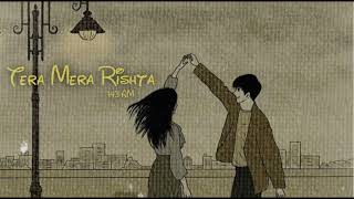 Tera Mera Rishta Purana  Slowed  Reverb   143 AM  ⚡ [upl. by Antonin]