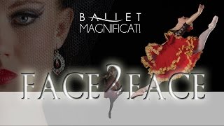 Ballet Magnificats quotFace to Facequot [upl. by Natanoj672]