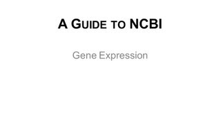 A Guide to NCBI Gene Expression Part 1 [upl. by Eire]