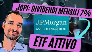 JGPI  Analisi ETF JPMorgan Global Equity Premium Income DIVIDENDO MENSILE 7 HO COMPRATO [upl. by Colbye]