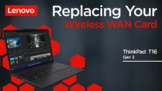 Replacing Your Wireless WAN Card  ThinkPad T16 Gen 3  Customer Self Service [upl. by Eiramanel]