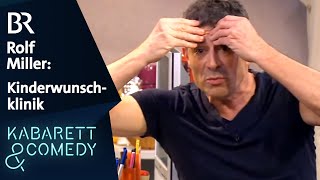 Rolf Miller In der Kinderwunschklinik  Bestes Kabarett  BR Kabarett amp Comedy [upl. by Pittel946]