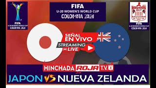 Japon VS Nueva Zelanda EN VIVO HOY Mundial Femenino SUB20 COLOMBIA 2024 livesream GRUPO E [upl. by Winton]