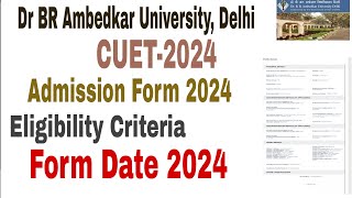 Dr BR Ambedkar University Delhi CUET UG AND PG Admission Form how to fill form 202425 [upl. by Lona]