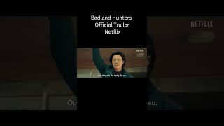 Badland Hunters Official Trailer Netflix viralvideo movie netflix [upl. by Alina]