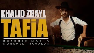 KHALID ZBAYL  TAFIA  Parody MAFIA mohamed ramadan Music Video HD [upl. by Ellednek957]