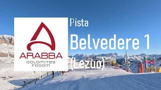 Pista Belvedere 1 Lezuo pistasci arabba dolomitisuperski superskibook skislopes [upl. by Sutsuj]