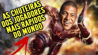 AS CHUTEIRAS DOS JOGADORES MAIS RÁPIDOS DO MUNDO [upl. by Ahsotan]