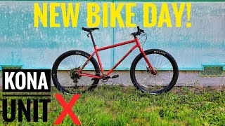 NEW BIKE DAY Kona Unit X  First Look  First Shakedown Ride [upl. by Namien]