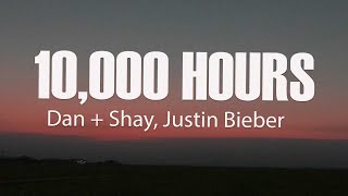 Dan  Shay Justin Bieber  10000 Hours Lyrics [upl. by Eveivenej888]