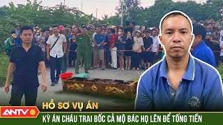 Từ số điện thoại lạ công an tóm sống gã cháu họ bất nhân ‘bắt cóc’ hài cốt của bác  Hồ sơ vụ án [upl. by Wanda229]