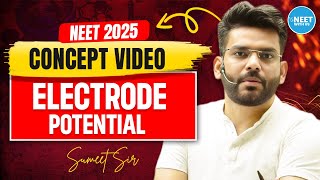 NEET 2025  Electrode Potential  Concept Video  NEET Chemistry  Sumeet Sir electrodepotential [upl. by Ttehc]