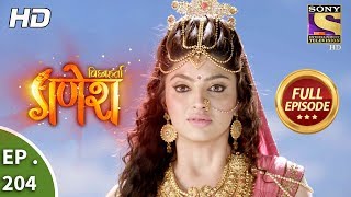 Vighnaharta Ganesh  Ep 204  Full Episode  4th June 2018 [upl. by Marabel]