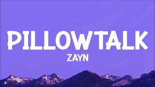 ZAYN  PILLOWTALK Lyrics [upl. by Katrine]