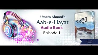 AabeHayat by Umera Ahmed  Episode 1 [upl. by Farnsworth]