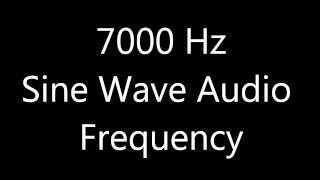 7000 Hz 7 kHz Sine Wave Sound Frequency Tone [upl. by Bainbrudge174]