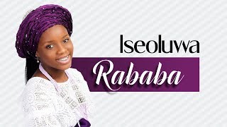 Official Video Rababa  Iseoluwa [upl. by Itnuahsa]