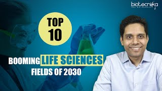 Top 10 Booming Life Sciences Fields of 2030  Must Watch [upl. by Servais610]