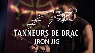 IRON JIG  TANNEURS DE DRAC  live Capitelle 2022 [upl. by Shull3]