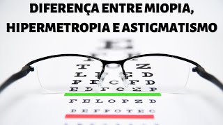 Diferença entre miopia hipermetropia astigmatismo e presbiopia [upl. by Nahsaj700]