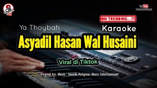 Asyaadil Hasan Wal Husaini Karaoke [upl. by Aneelahs]