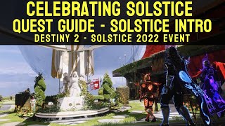 Celebrating Solstice Quest Guide  Solstice Intro  Destiny 2 [upl. by Suidualc]