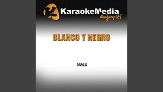 Blanco y Negro Karaoke Version In the Style of Malu [upl. by Badger729]