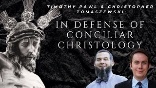 In Defense of Conciliar Christology  Timothy Pawl amp Christopher Tomaszewski [upl. by Sheff]