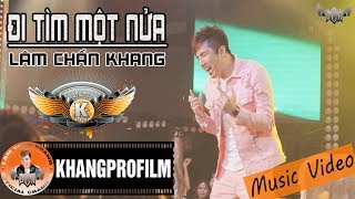 ĐI TÌM MỘT NỬA  LÂM CHẤN KHANG  NEW HIT KPRO [upl. by Irianat]