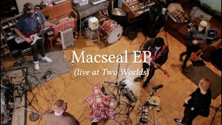 Macseal  Macseal EP live at Two Worlds [upl. by Ariayek]