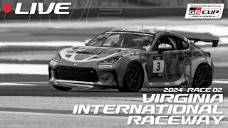 LIVE  Race 2  VIRginia  TGRNA GR CUP 2024 [upl. by Grail]