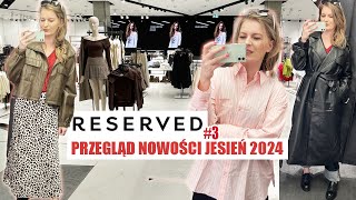 ŚWIETNE NOWOŚCI RESERVED PRZEGLĄD NOWOŚCI TRENDY JESIEŃ 2024 MIERZYMY cz3 [upl. by Tonl]