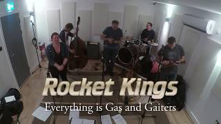 Rocket Kings  Everything is Gas and Gaiters [upl. by Yrevi]