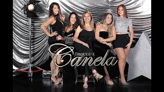 ORQUESTA CANELA  CANELA CUMBIAS [upl. by Otilegna]