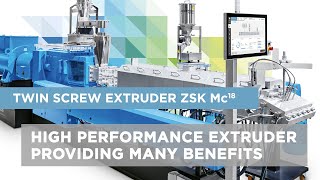 What makes the ZSK Mc¹⁸ a highperformance extruder [upl. by Horan]