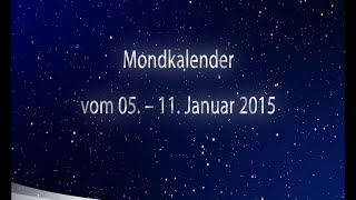 Mondkalender vom 05 bis 11 Januar 2015 AstroTV [upl. by Etnomed]