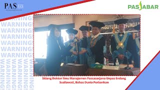 Sidang Doktor Ilmu Manajemen Pascasarjana Unpas Endang Susilawati Bahas Dunia Perbankan [upl. by Derf]