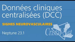 Tutoriel – Données cliniques centralisées – Signes neurovasculaires 231 [upl. by Yerhcaz]