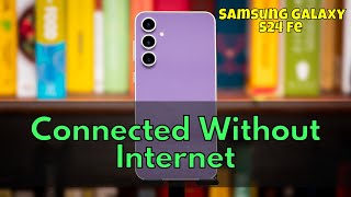 Samsung Galaxy S24 Fe Connected Without Internet [upl. by Asta]