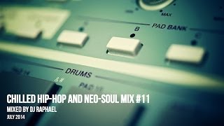 CHILLED HIP HOP AND NEO SOUL MIX 11 [upl. by Rahsab]