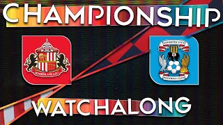 The Sunderland0️⃣vs3️⃣Coventry City Watch Along [upl. by Kho21]