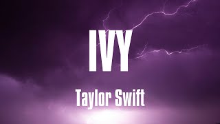 Taylor Swift  ivy Lyrics [upl. by Clarhe]