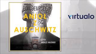 Eoin Dempsey quotAnioł z Auschwitzquot audiobook Czyta Andrzej Hausner [upl. by Kaltman]