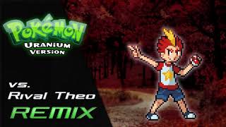 Pokémon Uranium  Battle Rival Theo REMIX [upl. by Arty]