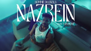 NAZREIN  HOMMIE DILLIWALA Music Video [upl. by Eciram565]