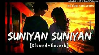 Suniya Suniya Raatan  Slowed Reverb  MixSingh Juss  Mahra Studio [upl. by Ihpen]