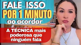 CHOCANTE FALE ISSO NO PRIMEIRO MINUTO DO DIA  A TÉCNICA MAIS PODEROSA DA LEI DA ATRAÇÃO [upl. by Nage]