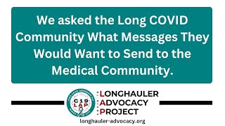 Long COVID Community Messages to the Medical Community  C19LAP [upl. by Smiley883]