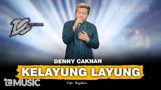 DENNY CAKNAN  KELAYUNG LAYUNG OFFICIAL LIVE MUSIC  DC MUSIK [upl. by Akena]