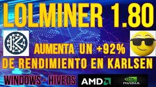 LOLMINER 180  SUBE HASTA UN 92 DE RENDIMIENTO EN KARLSEN  AMD  NVIDIA  WINDOWS  HIVEOS  KLS [upl. by Darees]